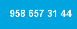 958 657 31 44